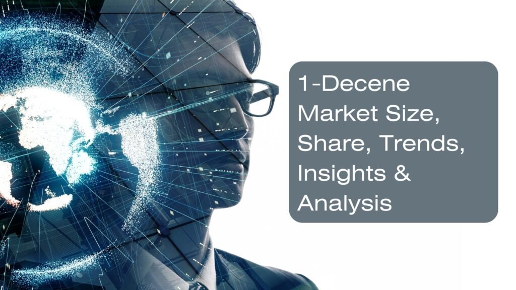 1-Decene Market Size, Share, Trends, Insights & Analysis